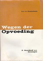 A. Oosterbaan: Wegen der opvoeding, een overzicht der pedago, Gelezen, Ophalen of Verzenden, Hogeschool, Gamma