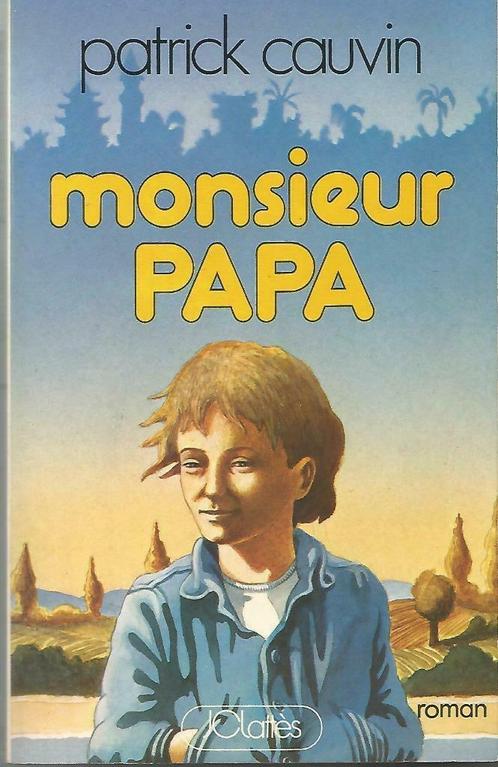 MONSIEUR PAPA - Patrick Cauvin, Boeken, Kinderboeken | Jeugd | 13 jaar en ouder, Gelezen, Fictie, Ophalen of Verzenden