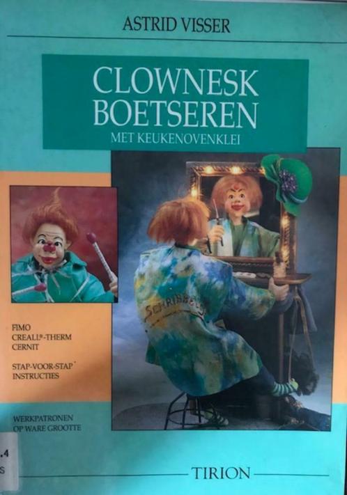 Clownesk boetseren, Astrid Visser, Boeken, Hobby en Vrije tijd, Ophalen of Verzenden