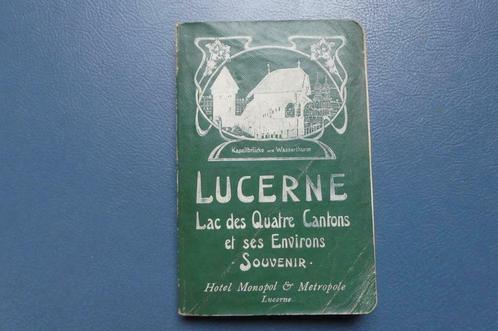 Boek, Lucerne, Lac des Quatre Cantons 1904, Antiek en Kunst, Antiek | Boeken en Manuscripten, Ophalen of Verzenden