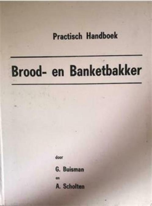 Practisch handboek voor brood en banketbakker, Boeken, Kookboeken, Gelezen, Taart, Gebak en Desserts, Ophalen of Verzenden