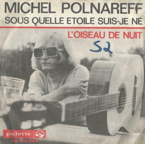 Michel Polnareff – Sous quelle etoile suis-je né / L’oiseau, CD & DVD, Vinyles Singles, Single, Pop, 7 pouces, Enlèvement ou Envoi