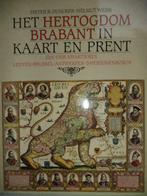 Hertogdom BRABANT in kaart & prent Duncker Weiss Lannoo 1983
