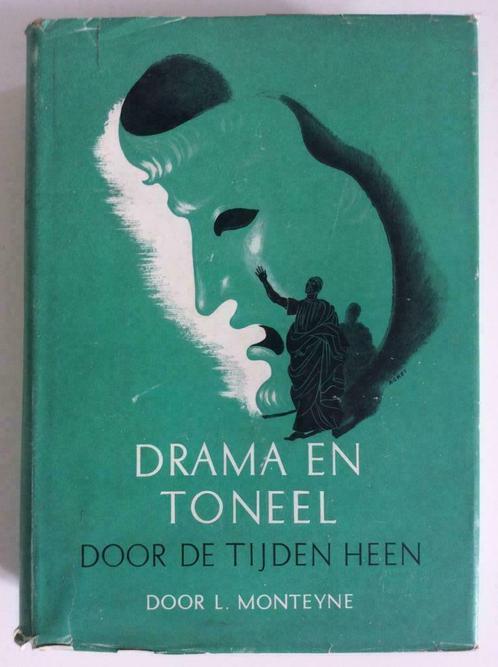 Drama en Toneel door de tijden heen - L. Monteyne (1949), Livres, Art & Culture | Danse & Théâtre, Utilisé, Théâtre, Enlèvement ou Envoi