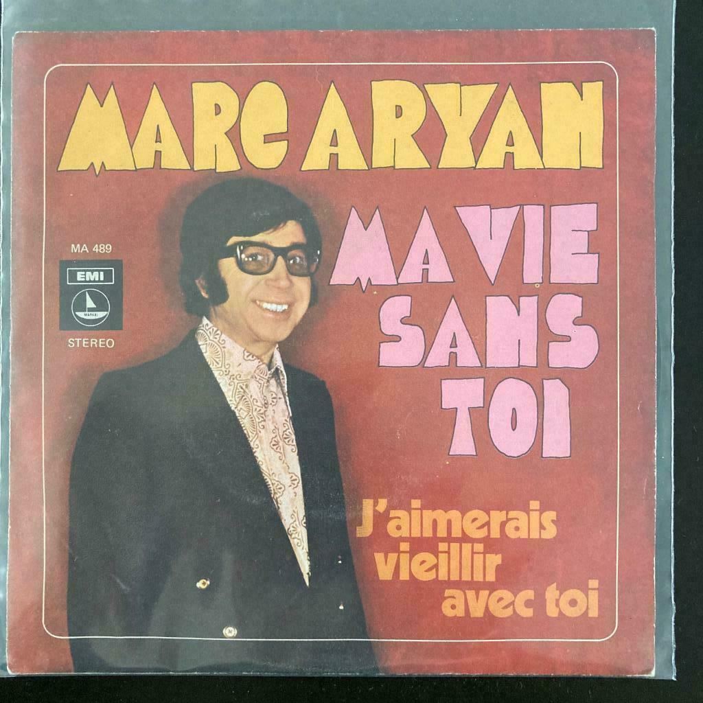 7" Marc Aryan - Ma Vie Sans Toi (MARKAL) VG+, Verzenden, 7 inch, Pop, Single