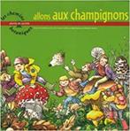 Allons aux champignons Les chemins botaniques, Livres, Comme neuf, Non-fiction, Enlèvement ou Envoi