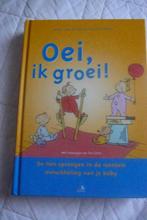 Boek : Oei, ik groei, Ophalen of Verzenden, Zo goed als nieuw, Opvoeding tot 6 jaar