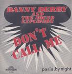 Danny Derby – Don’t call me / Paris by night - Single, 7 pouces, En néerlandais, Enlèvement ou Envoi, Single