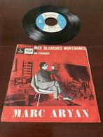 7” Marc Aryan : Mes Blanches montangnes/ UN Paradis, CD & DVD, Enlèvement ou Envoi, Single