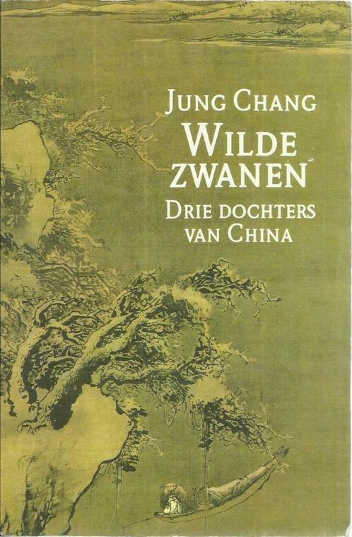 WILDE ZWANEN DRIE DOCHTERS VAN CHINA - Jung CHANG, Boeken, Literatuur, Gelezen, Nederland, Ophalen of Verzenden