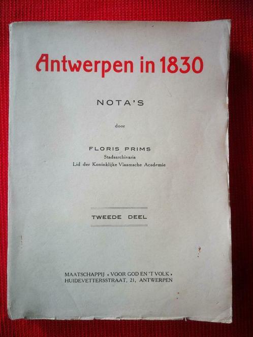 “Antwerpen in 1830, Nota’s. Deel II” – Floris Prims (BG84), Livres, Histoire & Politique, Utilisé, Enlèvement ou Envoi