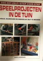 Speelprojecten in de tuin, Mike Lawrence, Livres, Loisirs & Temps libre, Utilisé, Enlèvement ou Envoi, Travail du bois