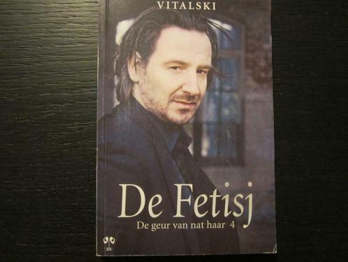 De Fetisj   (Vitalski), Boeken, Literatuur, Gelezen, Ophalen of Verzenden