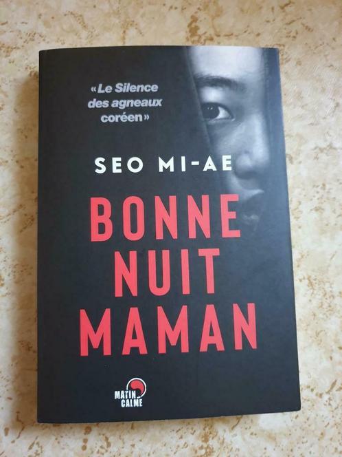 Bonne nuit maman ( Seo Mi-AE ), Livres, Thrillers, Comme neuf, Enlèvement ou Envoi