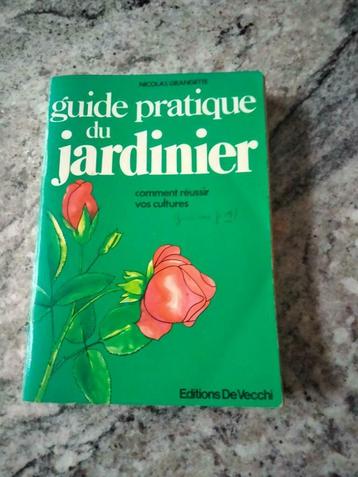 LIVRE "GUIDE PRATIQUE DU JARDINIER"-NICOLAS GRANGETTE