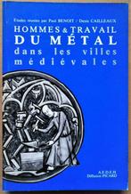 Hommes et Travail du Métal dans les Villes Médiévales - 1984, Boeken, Metaaltechniek, Ophalen of Verzenden, Zo goed als nieuw