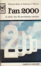 Herman Kahn et Anthony J. Wiener - L'an 2000, Livres, Société, Enlèvement ou Envoi, Herman Kahn
