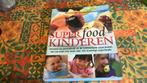 Superaliments pour enfants (q), Livres, Livres de cuisine, Cuisine saine, Plat principal, Enlèvement ou Envoi, Pays-Bas et Belgique