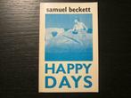 Happy Days  - Samuel Beckett-, Boeken, Ophalen of Verzenden