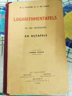 Heel oud boek Logarithmentafels uit 1946 2'de druk, Antiek en Kunst, Ophalen of Verzenden, N.J. Schons en C. De Cock