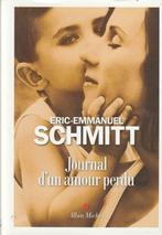 Journal d'un amour perdu Eric-Emmanuel Schmitt, Livres, Autre, Enlèvement ou Envoi, Neuf, Eric-Emmanuel Schmitt
