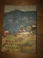 Séjour Dans Les Alpes D'italie, Touring Club Italiano, Boeken, Gelezen, Ophalen of Verzenden, Touring Club Italiano