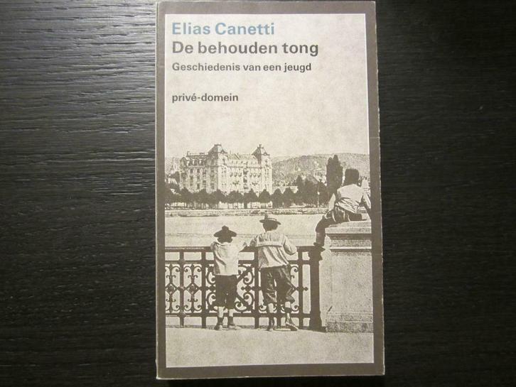De behouden tong -Geschiedenis van een jeugd-  Elias Canetti, Boeken, Literatuur, Nederland, Ophalen of Verzenden
