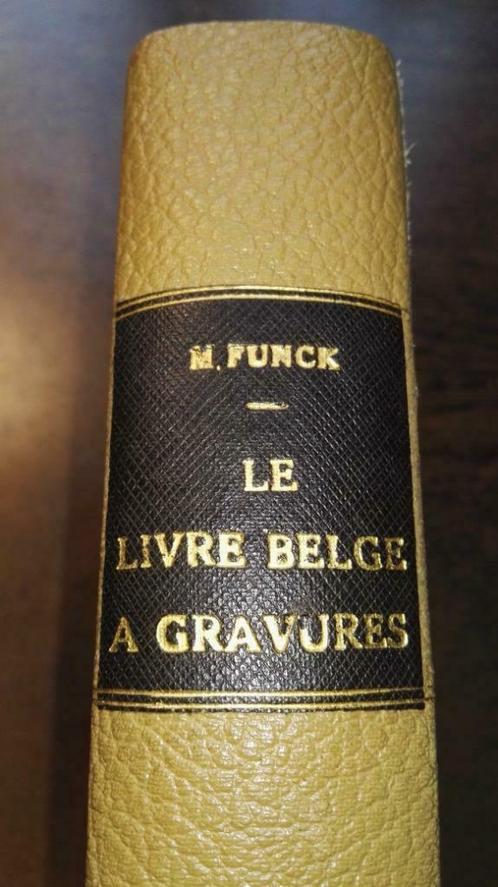 M. Funck - Le Livre Belge à Gravures - 1925, Antiek en Kunst, Antiek | Boeken en Manuscripten, Ophalen of Verzenden