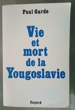 Vie et Mort de la Yougoslavie : Paul Garde : GRAND FORMAT, Paul Garde, Utilisé, Enlèvement ou Envoi, Europe