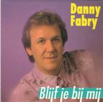 45T: Danny Fabry: Blijf bij mij, Overige formaten, Ophalen of Verzenden