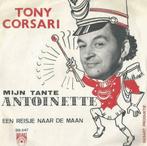 Tony Corsari – Mijn tante Antoinette / Een reisje naar de ma, Cd's en Dvd's, Vinyl | Nederlandstalig, Ophalen of Verzenden