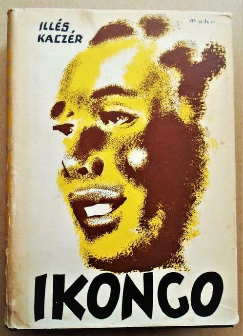 Ikongo - Illés Kaczér - 1938, Livres, Littérature, Utilisé, Amérique, Enlèvement ou Envoi