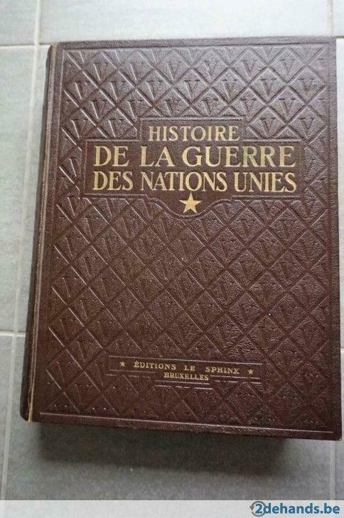 Histoire de la Guerre des Nations Unies 1939-1945 Deel 1 Fra, Antiek en Kunst, Antiek | Boeken en Manuscripten