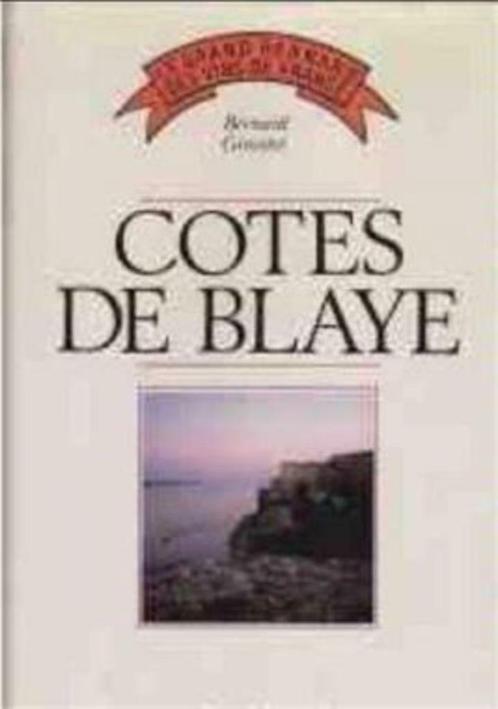 Cotes de Blaye, Bernard Ginestet, Jacques Legrand, Livres, Livres de cuisine, Utilisé, France, Enlèvement ou Envoi
