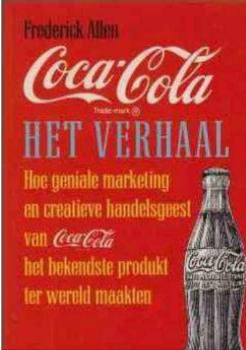 Coca-Cola het verhaal, Frederick Allen, Boeken, Biografieën, Ophalen of Verzenden