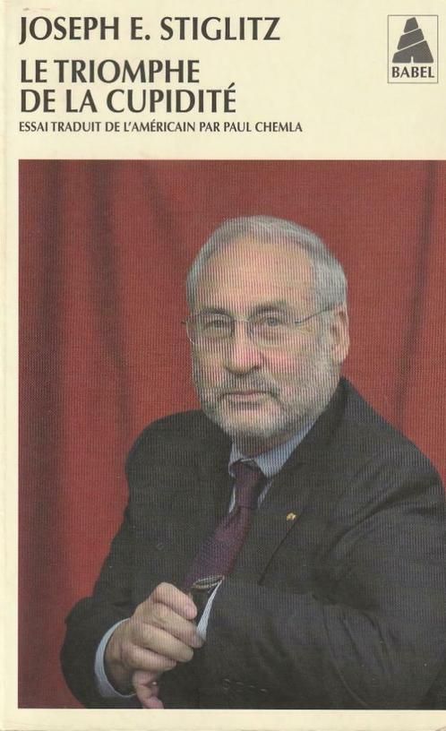 Le triomphe de la cupidité Joseph E. Stiglitz, Livres, Essais, Chroniques & Interviews, Comme neuf, Un auteur, Enlèvement ou Envoi