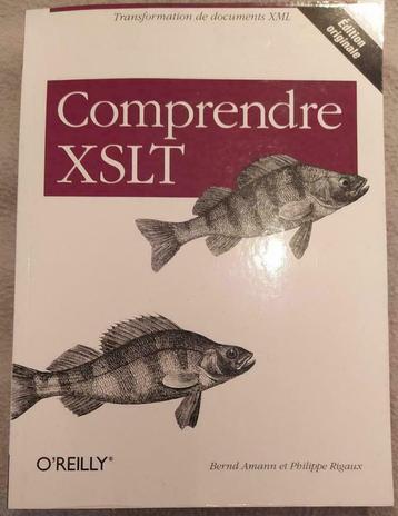 Livre informatique Comprendre XSLT O'Reilly  Philippe Rigaux, Enlèvement ou Envoi, Utilisé, Langage de programmation ou Théorie