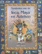 Symbolen van de Inca, Maya en Azteken, Gelezen, Ophalen of Verzenden