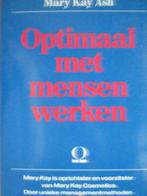 Optimaal met mensen werken / Mary Kay Ash, Ophalen of Verzenden, Zo goed als nieuw