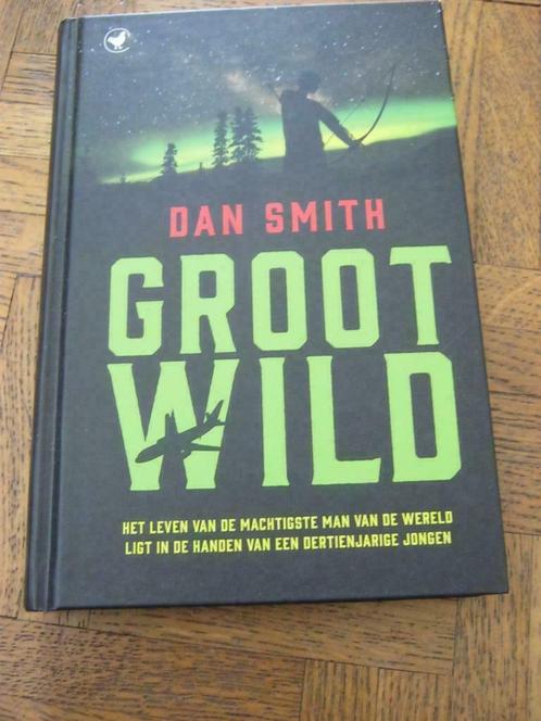 Dan Smith: Groot Wild *Young Adult*, Livres, Fantastique, Utilisé, Enlèvement ou Envoi