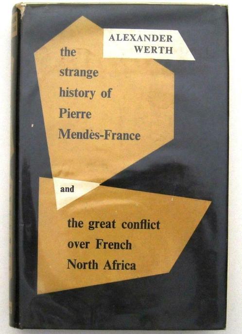 Strange History of Pierre Mendès-France &French North Africa, Livres, Histoire mondiale, Utilisé, Afrique, Enlèvement ou Envoi