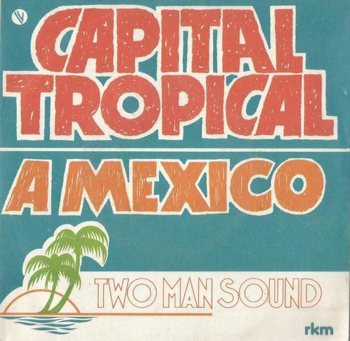 Two Man Sound – Capital Tropical / A Mexico - Single, Cd's en Dvd's, Vinyl Singles, Single, Pop, 7 inch, Ophalen of Verzenden