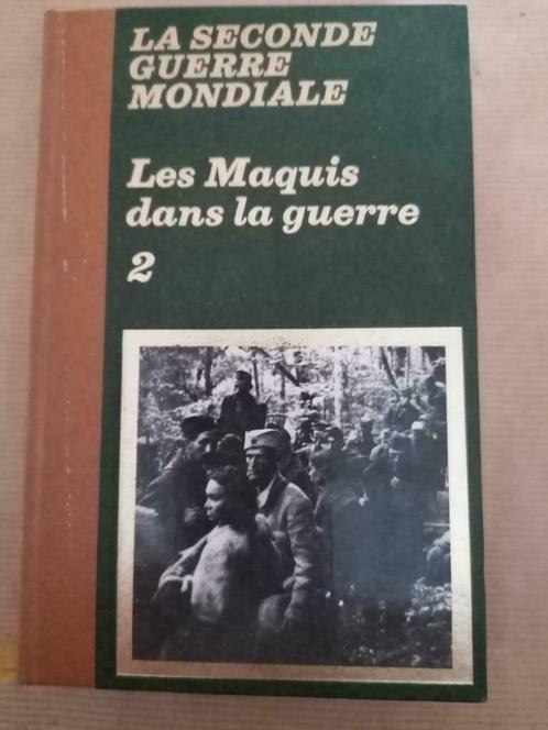 LA SECONDE GUERRE MONDIALE LES MAQUIS DANS LA GUERRE 2, Livres, Guerre & Militaire, Utilisé, Enlèvement ou Envoi