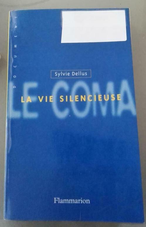 Le Coma, La Vie Silencieuse : Sylvie Dellus : FORMAT MEDIUM, Livres, Philosophie, Utilisé, Logique ou Philosophie des sciences