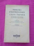 Problèmes d'électrotechnique de l'élève ingénieur problèmes, Enlèvement ou Envoi, A. Fouillé, Autres niveaux, Utilisé