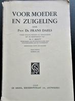 Nostalgisch Boek Voor Moeder en Zuigeling, Utilisé, Enlèvement ou Envoi, Prof. Dr. Frans Daels, Grossesse et accouchement