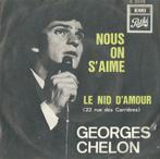 Georges Chelon – Nous on s’aime / Le nid d’amour - Single, 7 pouces, Pop, Utilisé, Enlèvement ou Envoi