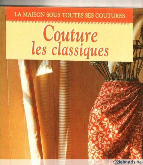 La maison sous toutes ses coutures couture les classiques, Boeken, Hobby en Vrije tijd, Nieuw