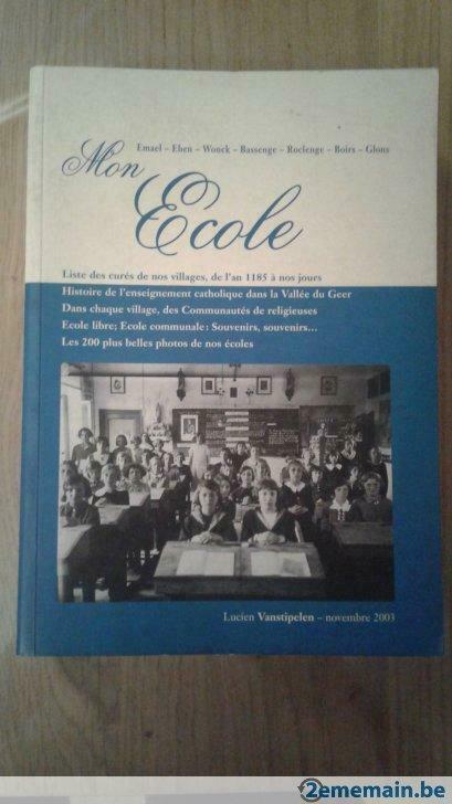 Mon école (Emael-Eben-Wonck-Bassenge-Roclenge-Boirs-Glons), Livres, Histoire nationale, Utilisé, Enlèvement ou Envoi
