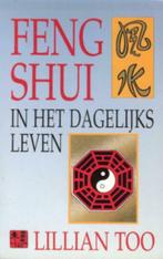 Feng shui in het dagelijks leven, Lilian Too, Livres, Ésotérisme & Spiritualité, Enlèvement ou Envoi